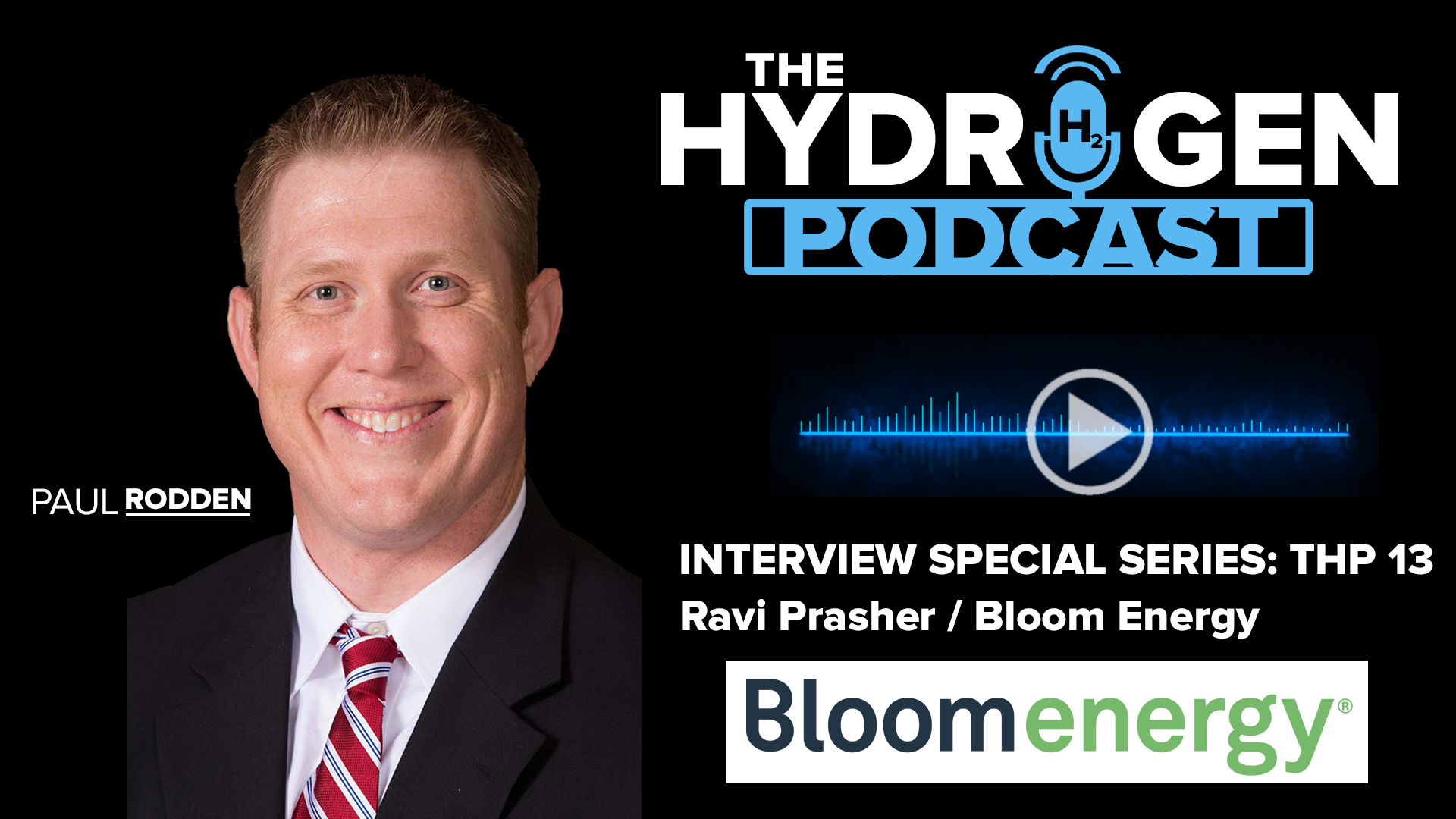 THP-Interview13 - Ravi Prasher - Bloom Energy